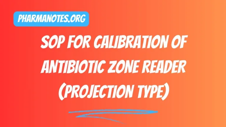 SOP for Calibration of Antibiotic Zone Reader (Projection Type)