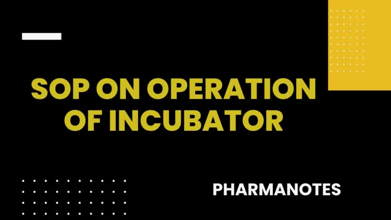 SOP ON OPERATION OF INCUBATOR