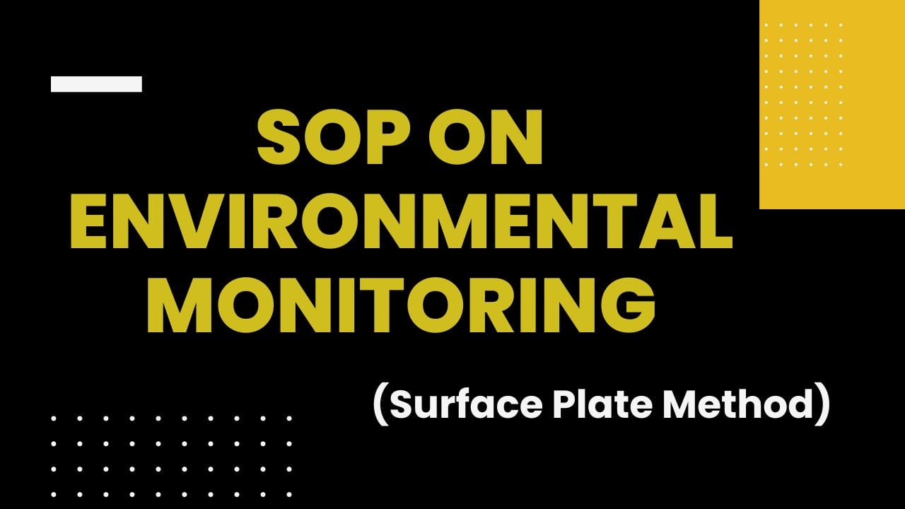 SOP on Environmental Monitoring (Surface Plate Method) Pharmanotes