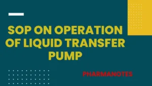 SOP on Operation of Liquid Transfer Pump
