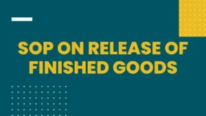 SOP on Release of Finished Goods