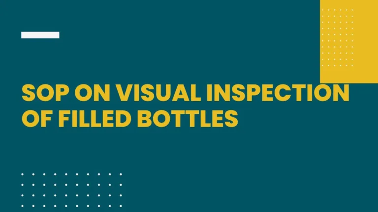 SOP on Visual Inspection of Filled Bottles