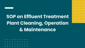 SOP on Effluent Treatment Plant Cleaning, Operation & Maintenance