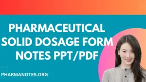 Pharmaceutical-Solid-Dosage-Form-notes-PPT-PDF