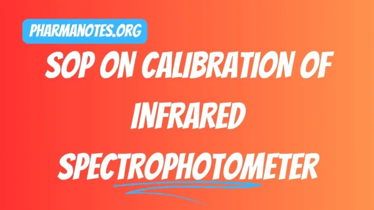 SOP on Calibration of Infrared Spectrophotometer