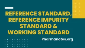 Reference Standard, Reference Impurity Standard & Working Standard