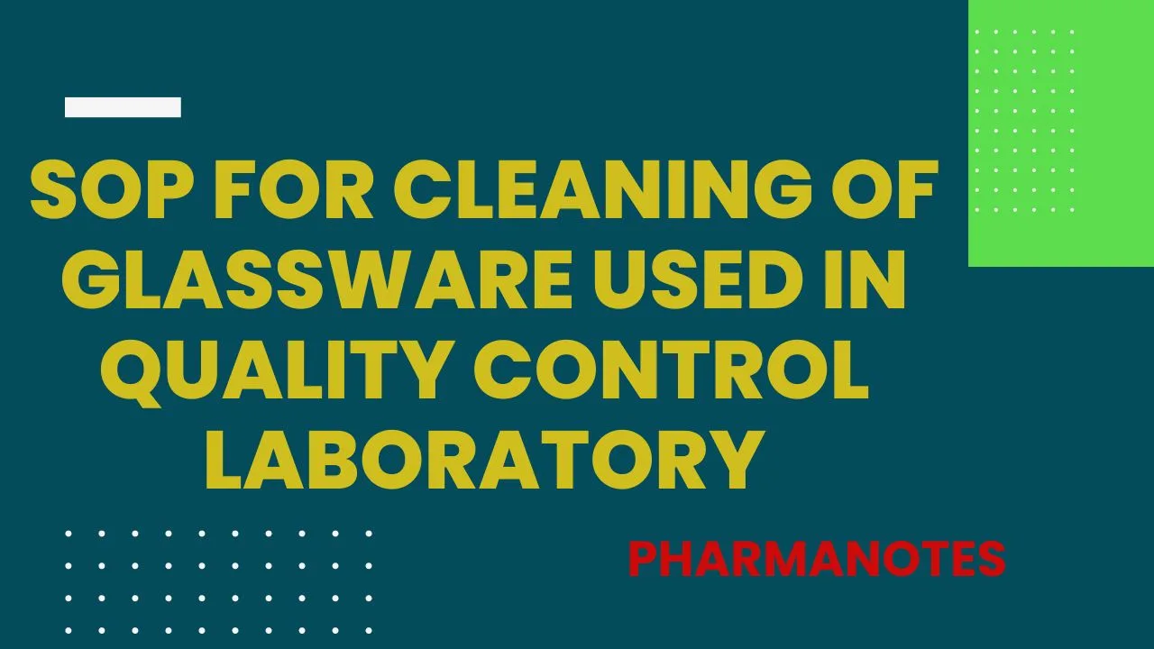 SOP FOR CLEANING OF GLASSWARE USED IN QUALITY CONTROL LABORATORY