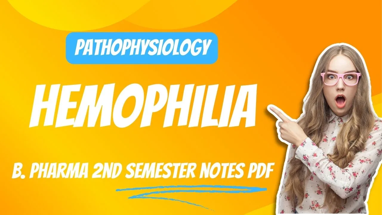 Hemophilia - B. Pharma 2nd Semester Pathophysiology Notes Pdf - Pharmanotes