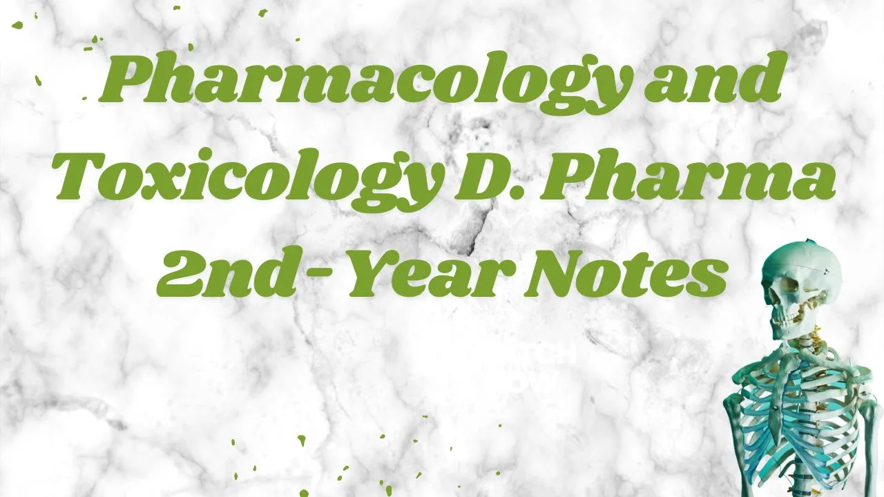 Pharmacology And Toxicology D. Pharma 2nd Year PDF Notes - Pharmanotes