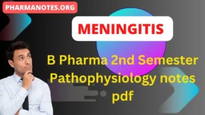 Meningitis B Pharma 2nd Semester Pathophysiology notes pdf