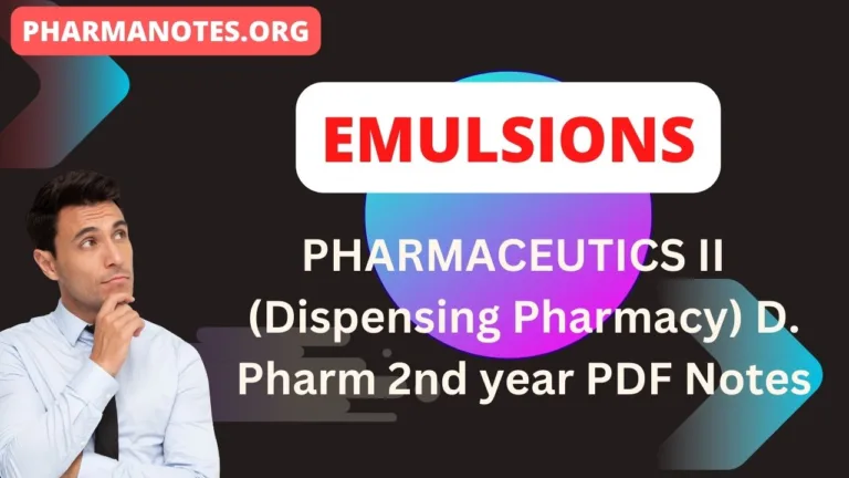 EMULSIONS - PHARMACEUTICS II (Dispensing Pharmacy) D. Pharm 2nd year PDF Notes