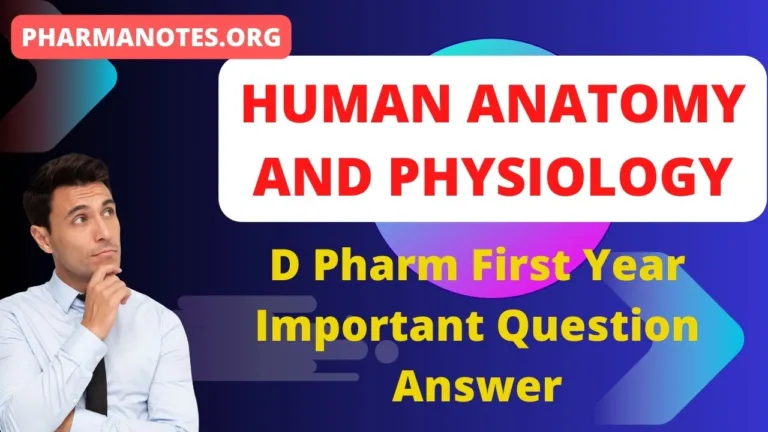 Human Anatomy and Physiology D Pharm First Year Important Question Answer