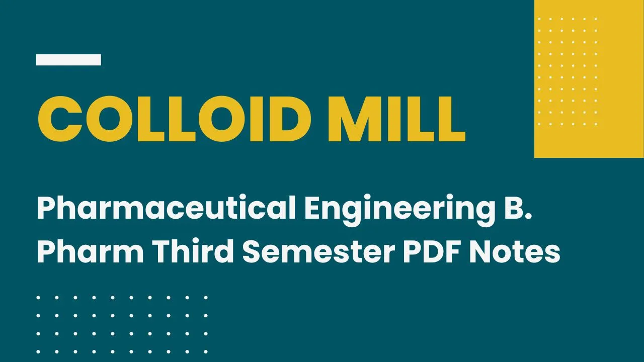 Colloid Mill - Pharmaceutical Engineering B. Pharm Third Semester PDF ...