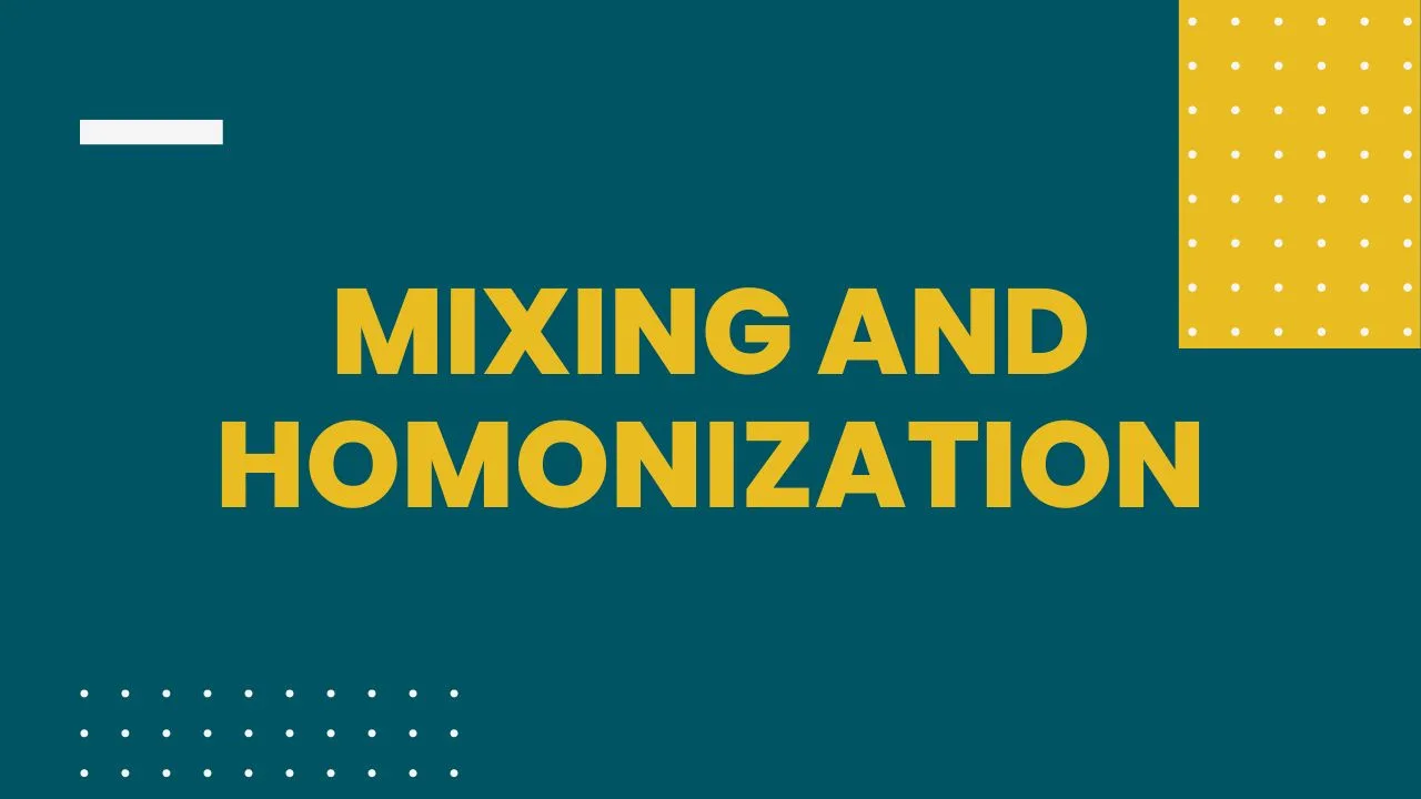Mixing and Homonization Pharmaceutical Engineering B. Pharm Third