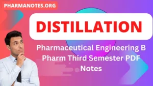 Distillation Pharmaceutical Engineering B Pharm Third Semester PDF Notes