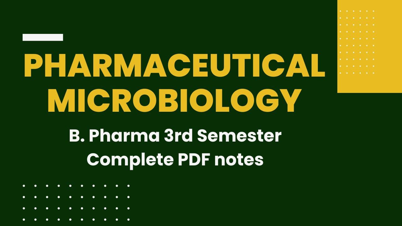 Pharmaceutical Microbiology - B. Pharma 3rd Semester Complete PDF Notes ...