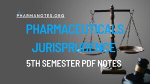Pharmaceutical Jurisprudence B. Pharma 5th Semester Complete PDF Notes