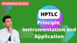 HPTLC Principle, Instrumentation and Application 