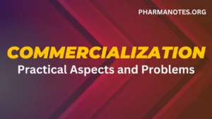Commercialization – Practical Aspects and Problems