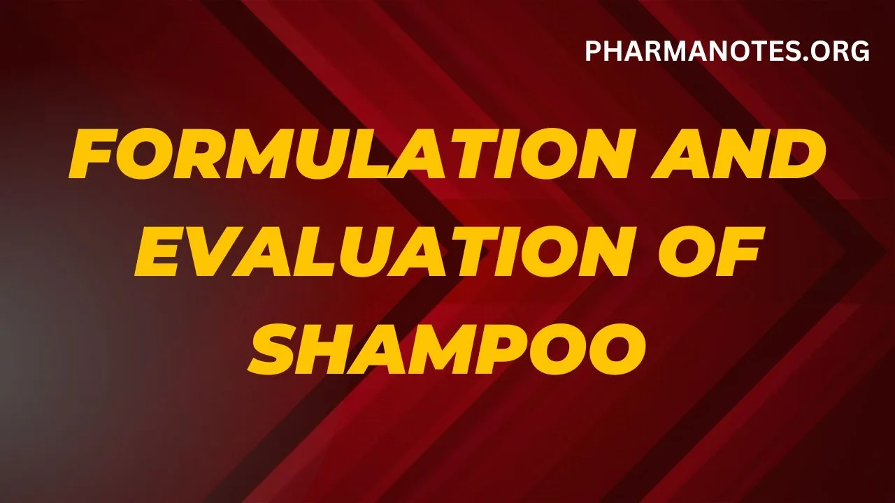 Formulation and Evaluation of Shampoo Industrial pharmacy I B