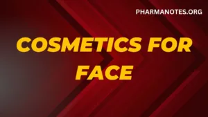 Cosmetics for face