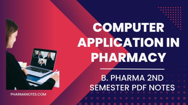 Computer Application in Pharmacy - B. Pharma 2nd Semester PDF Notes