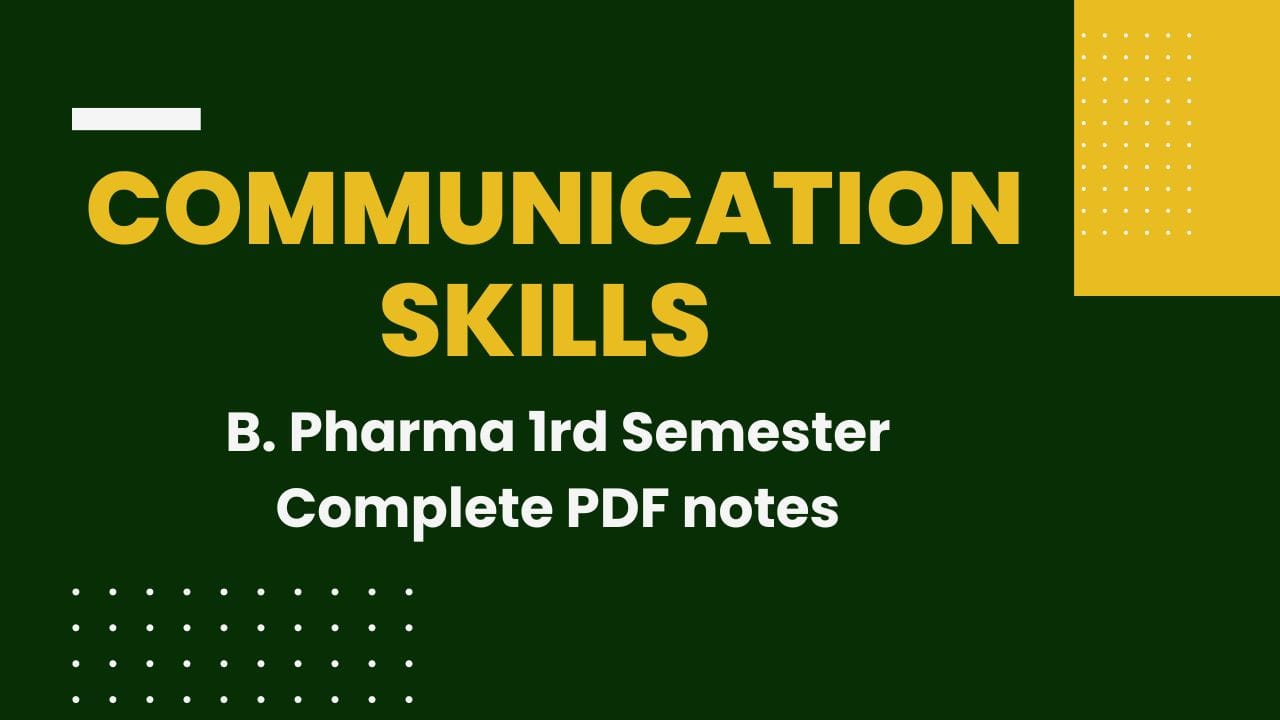 Communication Skills - B. Pharma 1st Semester PDF Notes - Pharmanotes