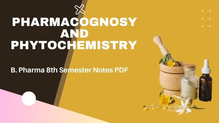 Pharmacognosy and Phytochemistry I B. Pharma 4th Semester Notes Pdf