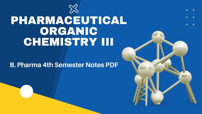 Pharmaceutical Organic Chemistry B. Pharma 4th Semester Notes PDF