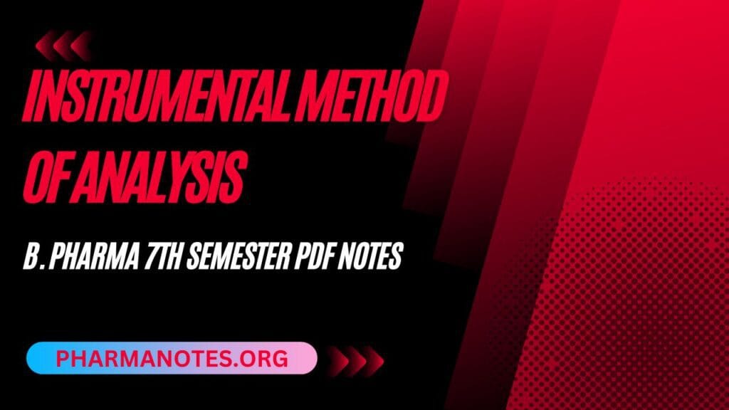 Instrumental Methods Of Analysis - B. Pharma 7th Semester PDF Notes ...