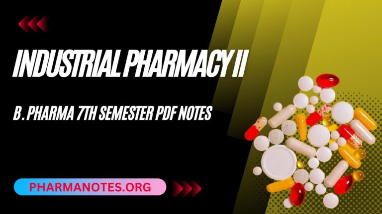 Industrial Pharmacy II B. Pharma 7th Semester PDF Notes