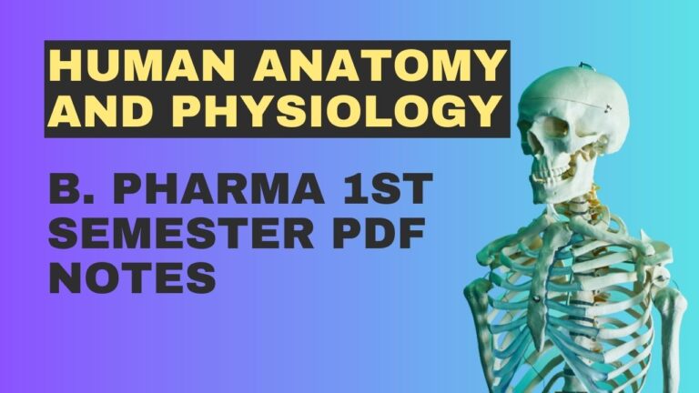 Human Anatomy and Physiology B. Pharma 1st Semester PDF Notes