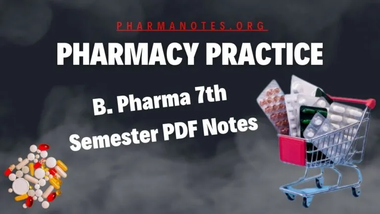 Pharmacy Practice - B. Pharma 7th Semester PDF Notes