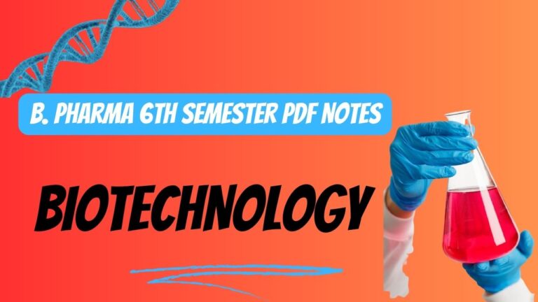 Pharmaceutical Biotechnology - B. Pharma 6th Sem Notes