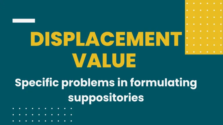 Displacement value & Specific problems in formulating suppositories