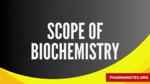 Scope of Biochemistry