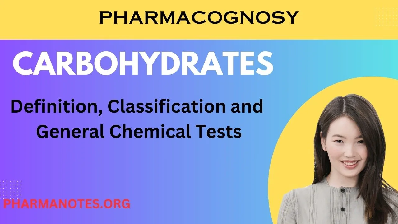 Carbohydrates Definition, Classification and General Chemical Tests