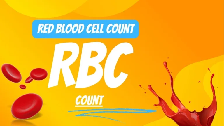 Red Blood Cell Count or RBC Count