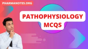 Pathophysiology MCQs Pathophysiology Quizzes
