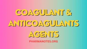 COAGULANT & ANTICOAGULANTS AGENTS