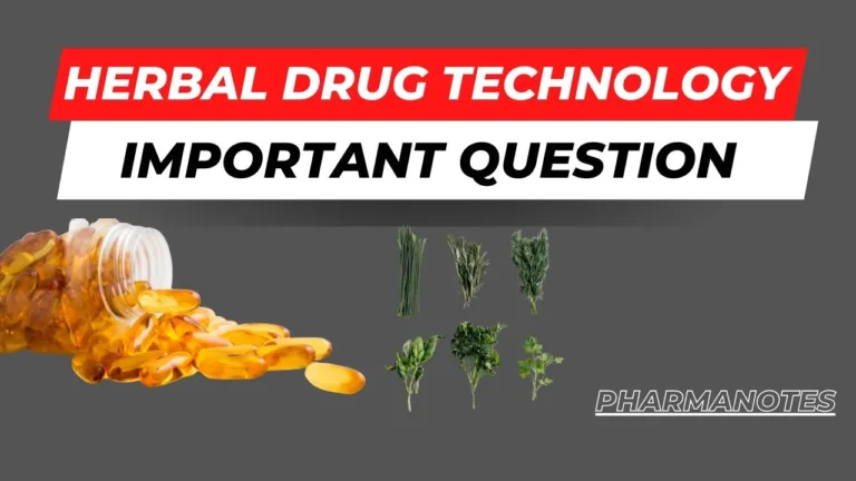 HERBAL DRUG TECHNOLOGY IMPORTANT QUESTION