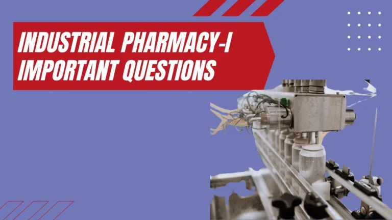 Industrial Pharmacy-I Important Questions Bank