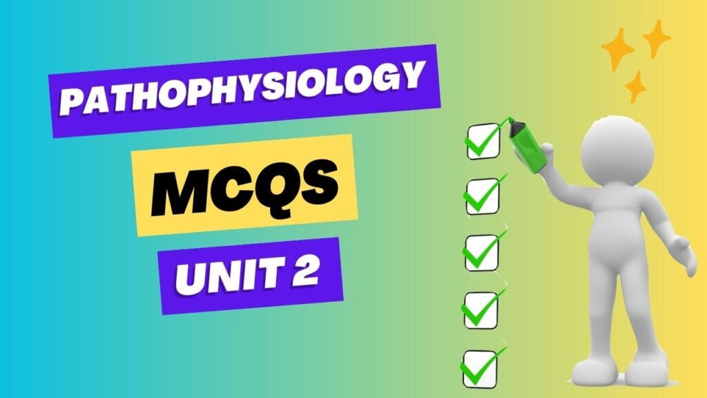 Pathophysiology MCQs 2nd Unit - Pharmanotes