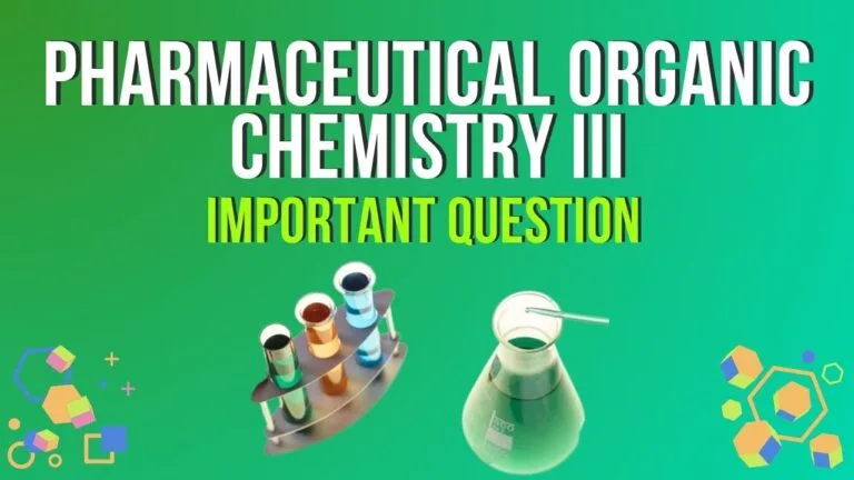 Pharmaceutical Organic Chemistry III Important Question