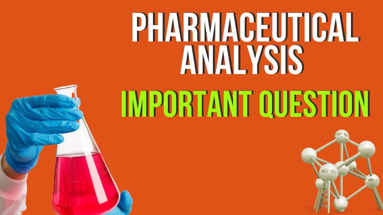 Pharmaceutical Analysis Important Question B. Pharma 1st Semester ...