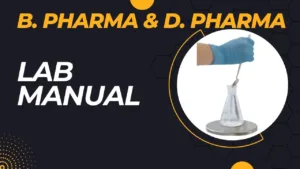 Pharmacy Lab Manual - B. Pharma Lab Manual and D Pharma Lab Manual