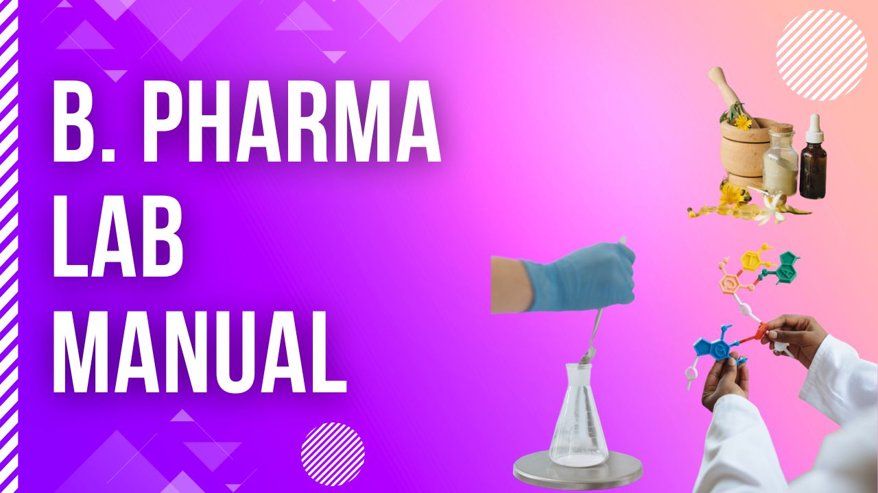 B. Pharma Lab Manual