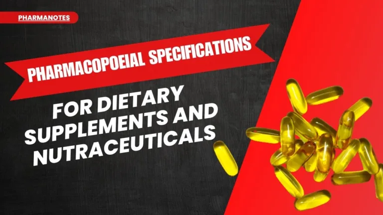 Pharmacopoeial Specifications for Dietary Supplements and Nutraceuticals