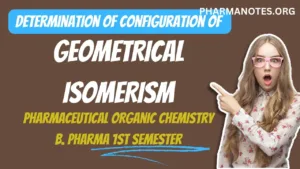 Determination of configuration of Geometrical Isomerism