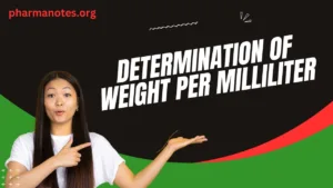  Determination of weight per Milliliter (Wt. per ml).